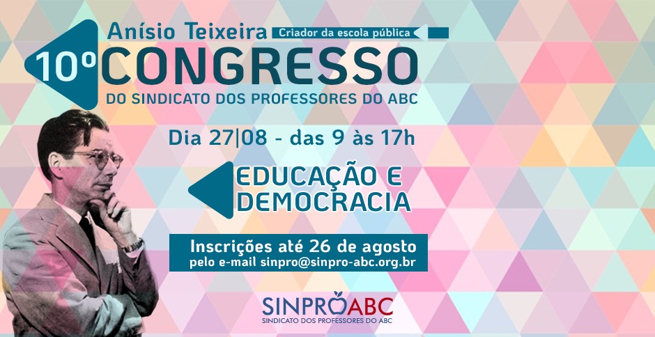 SINPRO ABC promove 10º Congresso com tema “Educação e Democracia”